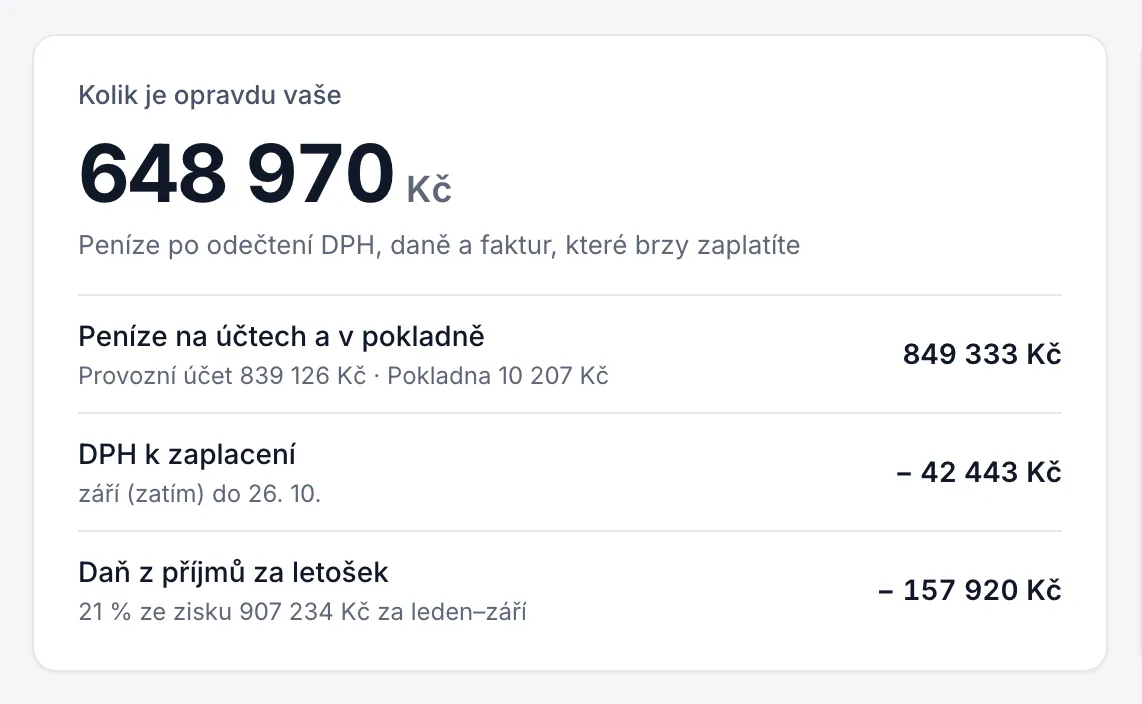 Karta Kolik je opravdu vaše s řádky Peníze na účtech a v pokladně, DPH k zaplacení a Daň z příjmů za letošek.